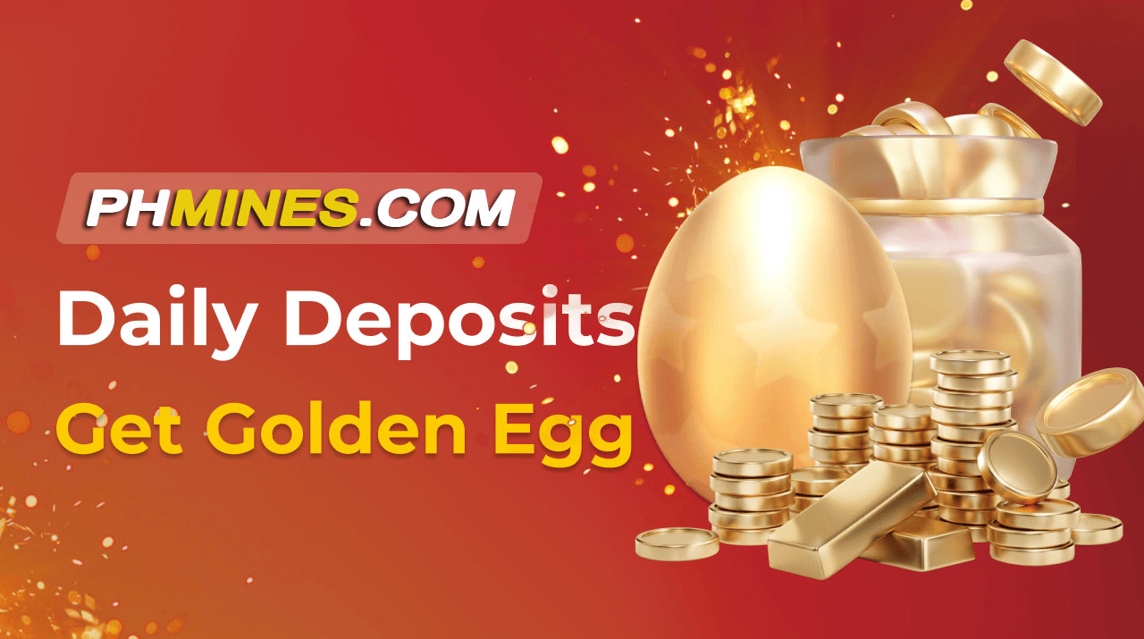 Daily Deposits Get Golden Egg Gift